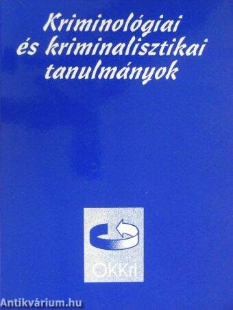 Kriminológiai és kriminalisztikai tanulmányok 36.