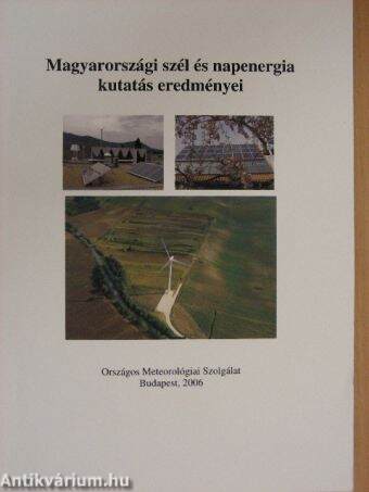 Magyarországi szél és napenergia kutatás eredményei
