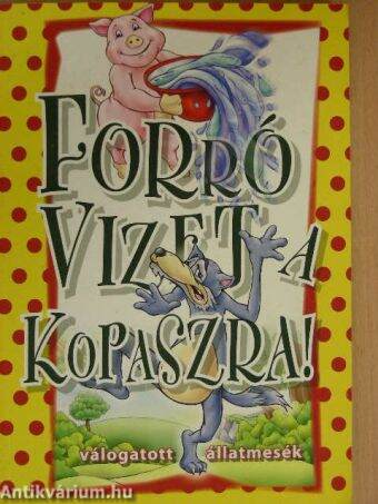 Forró vizet a kopaszra!