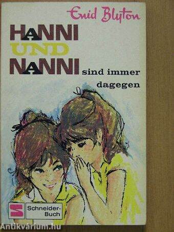 Hanni und Nanni sind immer dagegen