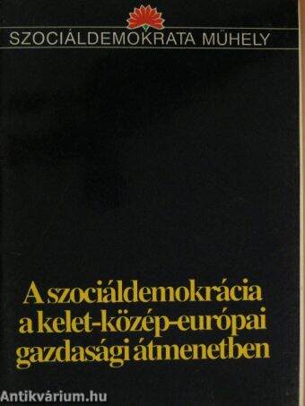 A szociáldemokrácia a kelet-közép-európai gazdasági átmenetben