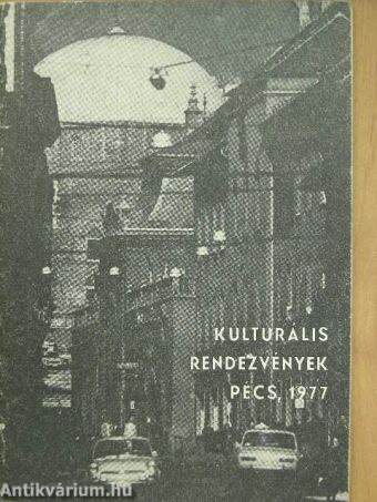 Kulturális rendezvények Pécs, 1977