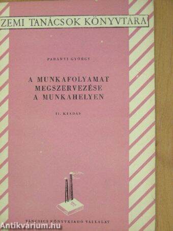 A munkafolyamat megszervezése a munkahelyen