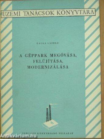 A géppark megóvása, felújítása, modernizálása