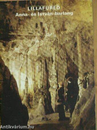 Lillafüred - Anna- és István-barlang
