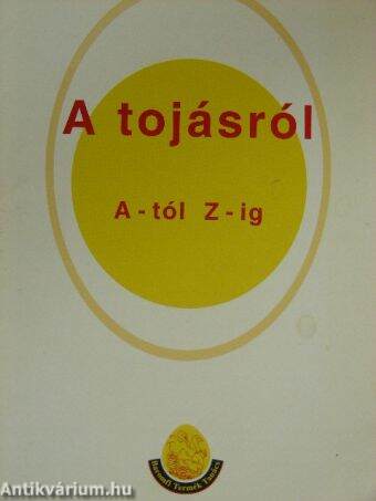 A tojásról A-tól Z-ig