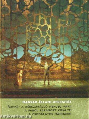 Bartók: A kékszakállú herceg vára/A fából faragott királyfi/A csodálatos mandarin