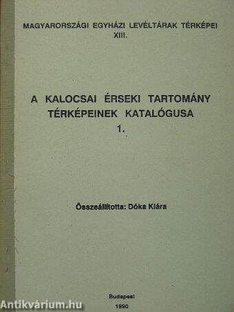 A kalocsai érseki tartomány térképeinek katalógusa 1.