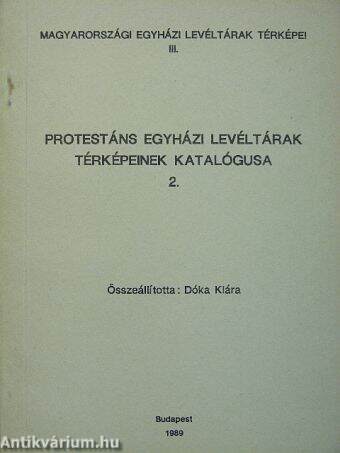 Protestáns egyházi levéltárak térképeinek katalógusa 2.