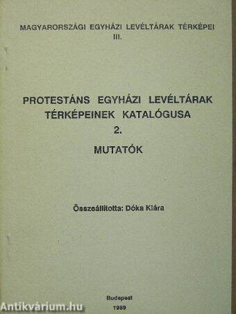 Protestáns egyházi levéltárak térképeinek katalógusa 2.