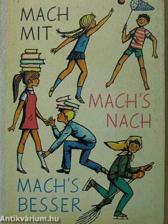 Mach mit, mach's nach, mach's besser!