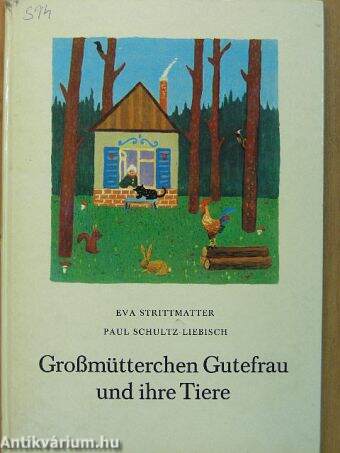 Großmütterchen Gutefrau und ihre Tiere