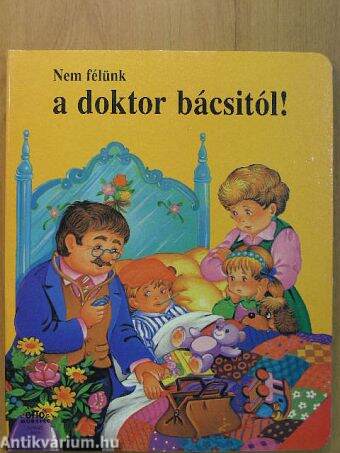 Nem félünk a doktor bácsitól!