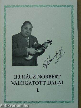 Ifj. Rácz Norbert válogatott dalai I.