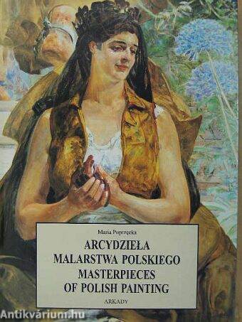 Arcydziela Malarstwa Polskiego/Masterpieces of Polish Painting