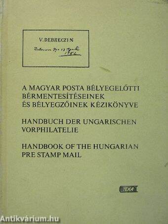A Magyar Posta bélyegelőtti bérmentesítéseinek és bélyegzőinek kézikönyve
