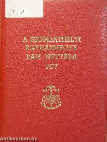 A szombathelyi egyházmegye papi névtára 1977