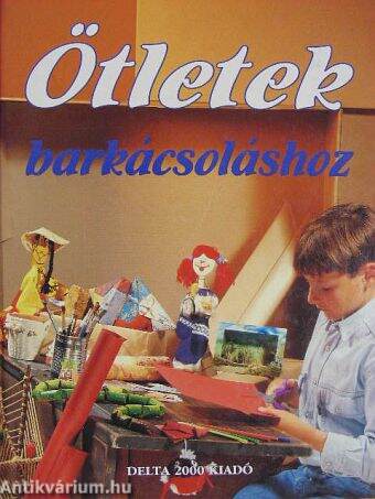 Ötletek barkácsoláshoz