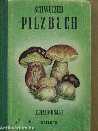 Schweizer Pilzbuch (gótbetűs)