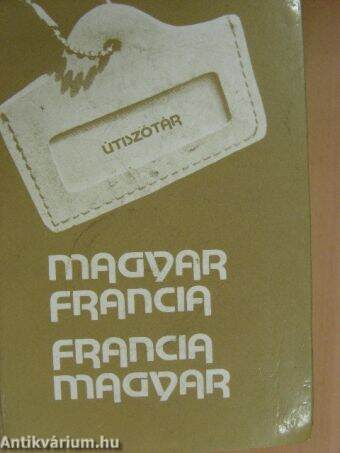 Magyar-francia/francia-magyar útiszótár