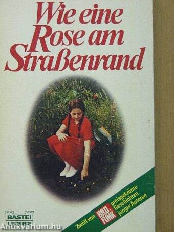 Wie eine Rose am Straßenrand