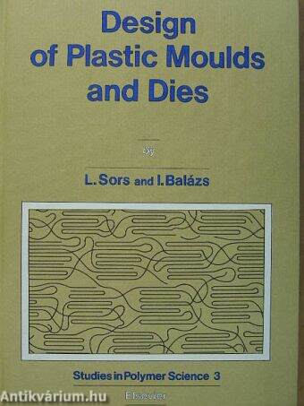 Design of Plastic Moulds and Dies