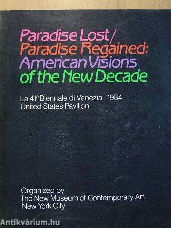 Paradise Lost/Paradise Regained: American Visions of the New Decade - Paradiso Perduto/Paradiso Reiconquistado: Visioni del prossimo decennio in America