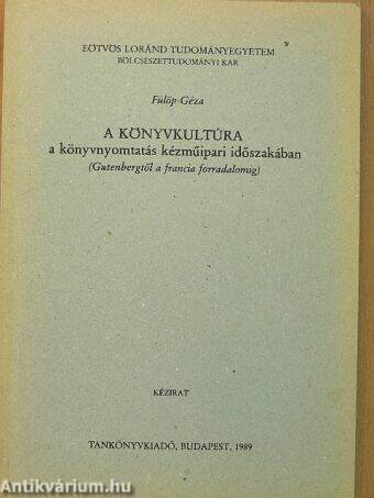 A könyvkultúra a könyvnyomtatás kézműipari időszakában