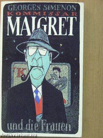 Kommissar Maigret und die Frauen