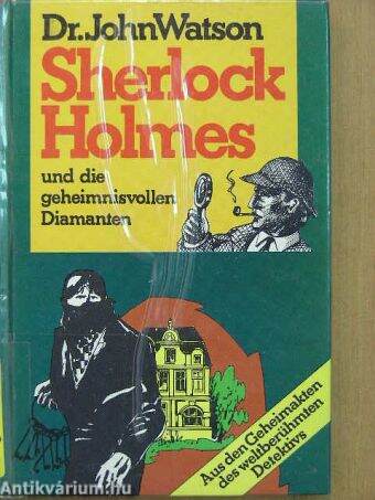 Sherlock Holmes und die geheimnisvollen Diamanten