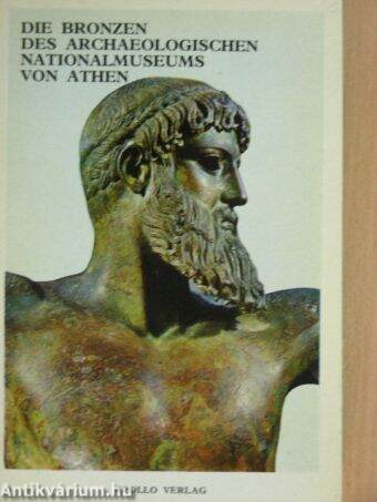 Die Bronzen des Archaeologischen Nationalmuseums von Athen