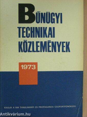 Bűnügyi Technikai Közlemények 1973