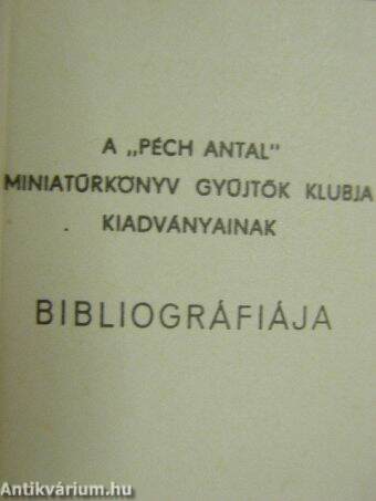 A "Péch Antal" miniatűrkönyv gyűjtők klubja kiadványainak bibliográfiája (minikönyv) - Plakettel