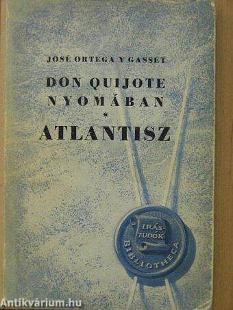 Don Quijote nyomában/Atlantisz