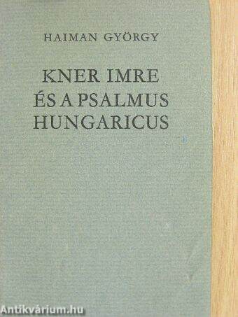 Kner Imre és a Psalmus Hungaricus