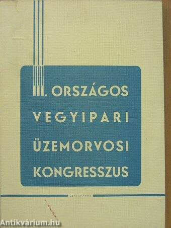 III. Országos Vegyipari Üzemorvosi Kongresszus