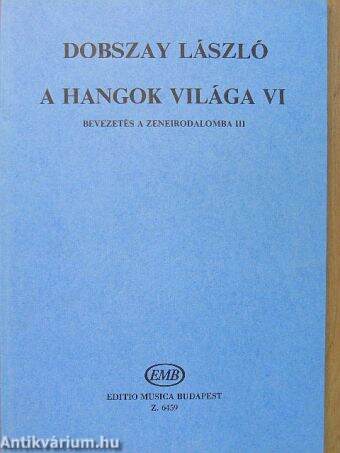 A hangok világa VI.