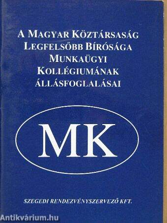 A Magyar Köztársaság Legfelsőbb Bírósága Munkaügyi Kollégiumának állásfoglalásai