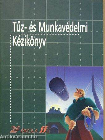 Tűz- és Munkavédelmi Kézikönyv