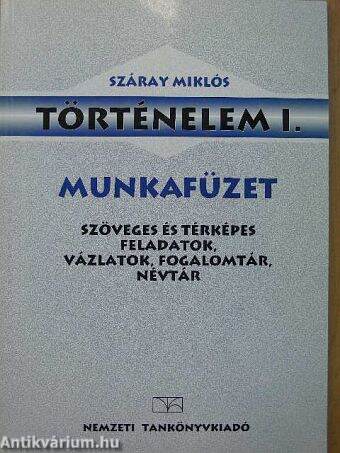 Történelem I. Munkafüzet