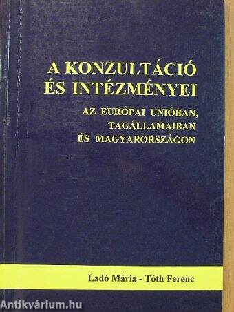 A konzultáció és intézményei