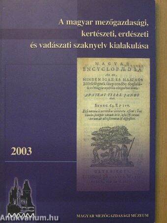 A magyar mezőgazdasági, kertészeti, erdészeti és vadászati szaknyelv kialakulása