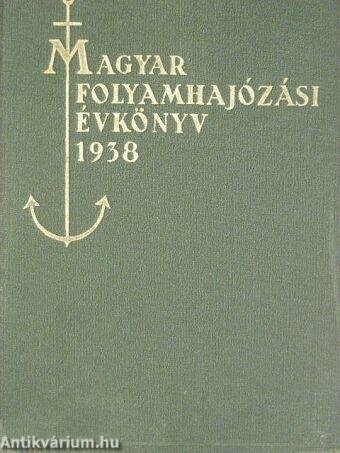 Magyar Folyamhajózási Évkönyv 1938