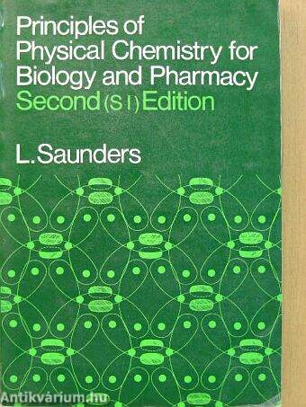 Principles of Physical Chemistry for Biology and Pharmacy