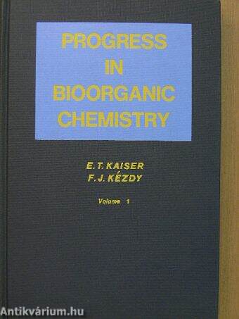 Progress in Bioorganic Chemistry I.