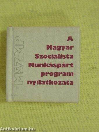 Harmincöt év a szabadság útján/A Magyar Szocialista Munkáspárt programnyilatkozata/A Magyar Kommunista Mozgalom 60 éve (minikönyv) (számozott)