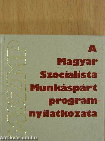 A Magyar Szocialista Munkáspárt programnyilatkozata (minikönyv) (számozott) - Plexi dobozban