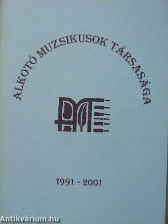 Alkotó Muzsikusok Társasága 1991-2001