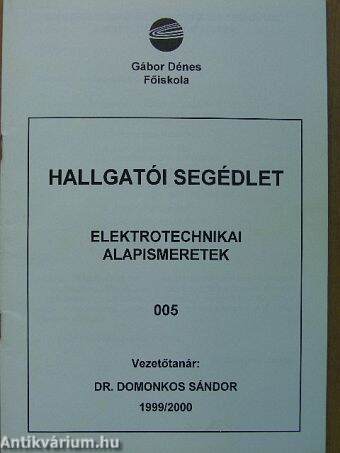 Hallgatói segédlet - Elektrotechnikai alapismeretek