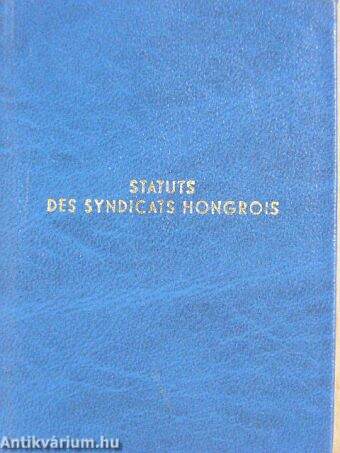 Statuts des Syndicats Hongrois (minikönyv) (számozott)